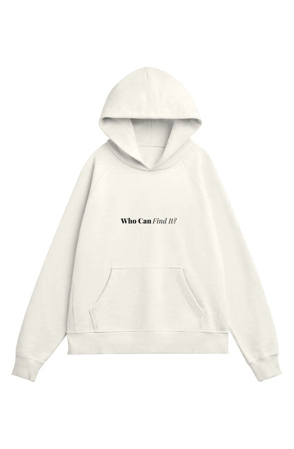 WHO CAN FIND IT? DIG DEEP-RUBY Heavy Organic French Terry Hood EMBROIDERED (Unisex)
